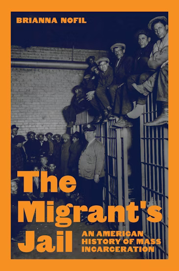 The Migrant’s Jail: An American history of mass incarceration